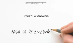 Odpowiedzi do krzyżówki: rzeźbi w drewnie – kluczowe terminy i wskazówki