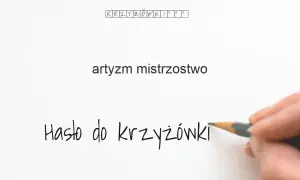 Mistrzostwo i artyzm w krzyżówkach: Odpowiedzi na trudne hasła