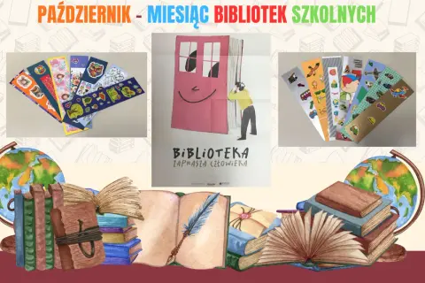 Październik - Miesiąc Bibliotek Szkolnych. Kolorowe zakładki do książek, plakat "Biblioteka zaprasza człowieka", globus i stosy książek. Inspiracje do tworzenia trudnych haseł do krzyżówek?