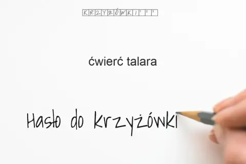 Ćwierć talara krzyżówka – proste rozwiązanie dla każdego miłośnika krzyżówek