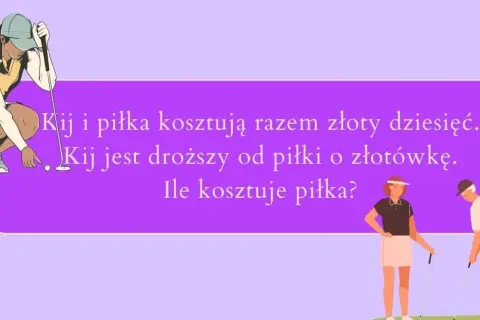 Zagadka kij i piłka: Jak wielu myli się w jej rozwiązaniu?