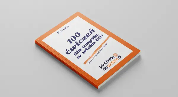 Książka "100 ćwiczeń dla umysłu w wieku 60+" Piotra Łąckiego. Rebusy i zagadki słowne jak poprawiają pamięć seniorów.