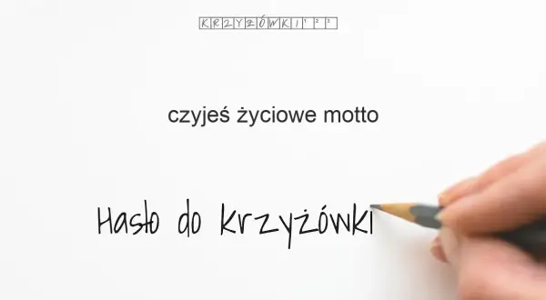 Najlepsze hasła do krzyżówki: życiowe motto i ich synonimy